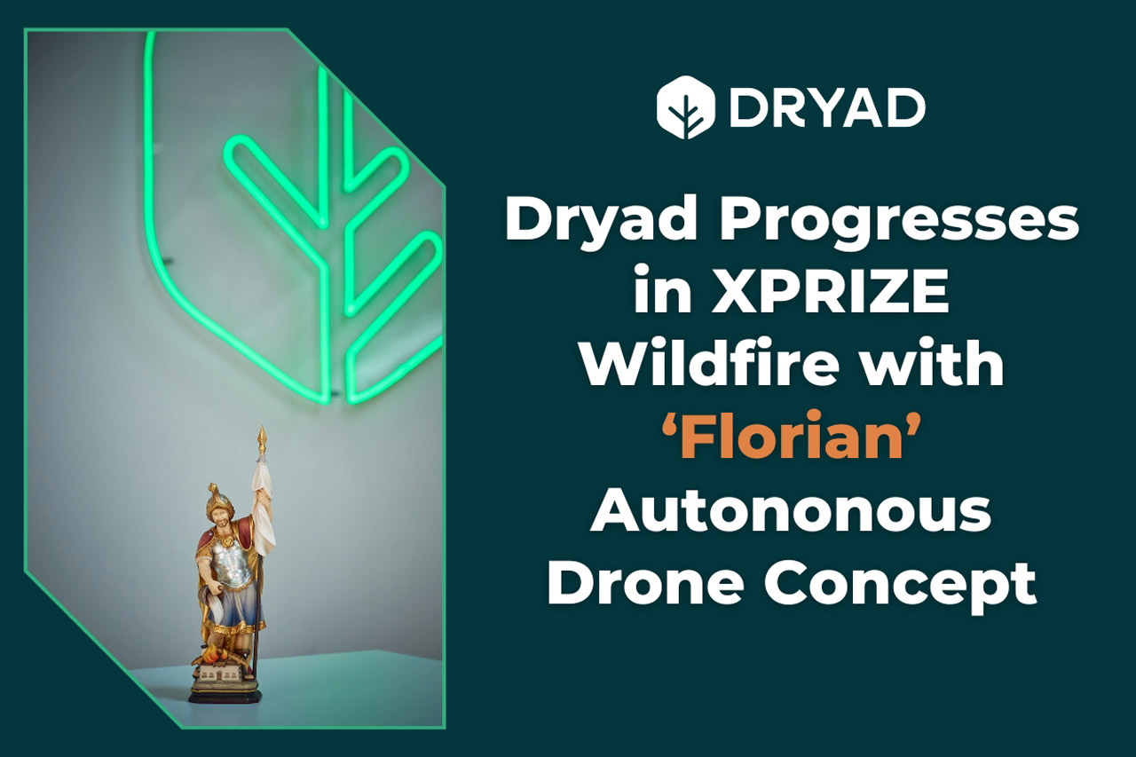 Dryad Progresses in XPRIZE Wildfire with Florian Autononous Drone Concept (002)